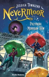 Nevermoor. Przypadki Morrigan Crow.  Tom 1