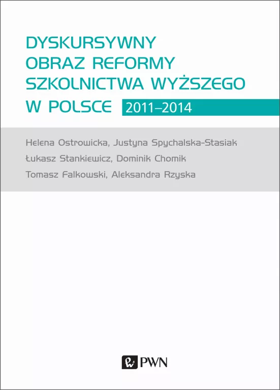 Dyskursywny obraz reformy szkolnictwa wyższego w Polsce 2011-2014 - tantis.pl