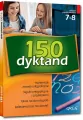150 dyktand. Szkoła podstawowa, klasy 7-8 - tantis.pl