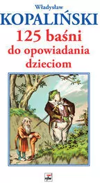125 baśni do opowiadania dzieciom - tantis.pl