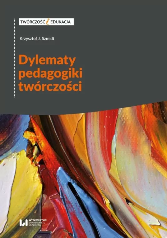 Dylematy pedagogiki twórczości - tantis.pl