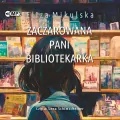 Zaczarowana pani bibliotekarka. Audiobook - tantis.pl