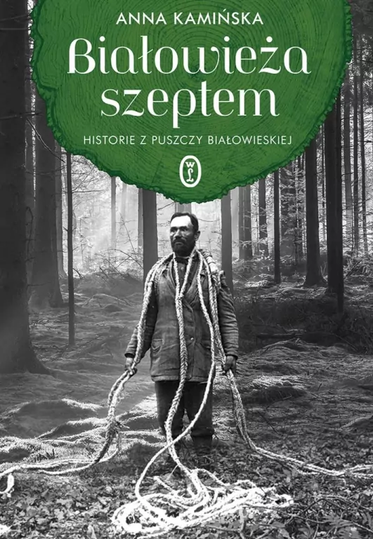 Białowieża szeptem. Historie z Puszczy Białowieskiej - tantis.pl