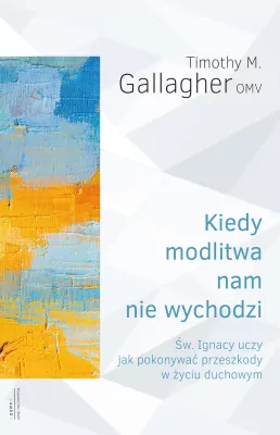 Kiedy modlitwa nam nie wychodzi