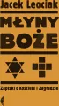 Młyny boże. Zapiski o Kościele i Zagładzie - tantis.pl
