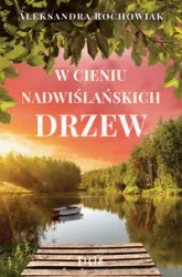 W cieniu nadwiślańskiech drzew