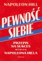 Pewność siebie. Przepis na sukces według Napoleona Hilla - tantis.pl