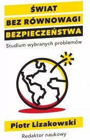 Świat bez równowagi bezpieczeństwa. Studium wybranych problemów