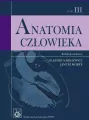 Anatomia człowieka. Tom 3. Podręcznik dla studentów - tantis.pl
