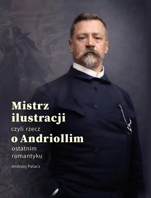 Mistrz ilustracji czyli rzecz o Andriollim... - tantis.pl