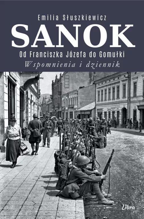 Sanok. Od Franciszka Józefa do Gomułki - tantis.pl