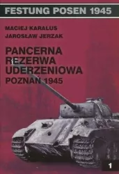 Pancerna rezerwa uderzeniowa Poznań 1945