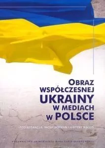 Obraz współczesnej Ukrainy w mediach w Polsce - tantis.pl