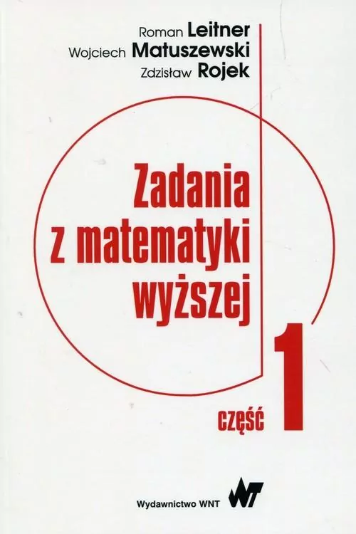 Zadania z matematyki wyższej. Część 1 - tantis.pl