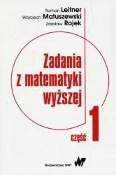 Zadania z matematyki wyższej. Część 1