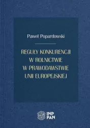 Reguły konkurencji w rolnictwie w prawodawstwie Unii Europejskiej
