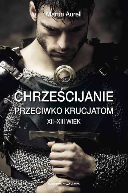 Chrześcijanie przeciwko krucjatom XII-XIII wiek - tantis.pl