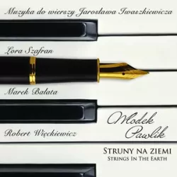 Struny na ziemi - muzyka do wierszy Jarosława Iwaszkiewicza (Digipack)