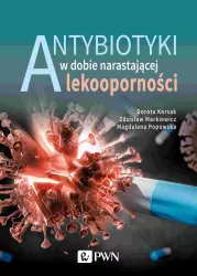 Antybiotyki w dobie narastającej lekooporności