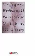 Pani Sześć Gier. 111 wierszy - tantis.pl