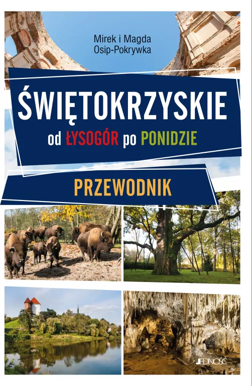 Świętokrzyskie. Od Łysogór po Ponidzie. Przewodnik - tantis.pl