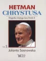 Hetman Chrystusa. Biografia św. Jana Pawła II T.1 - tantis.pl