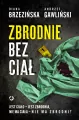 Zbrodnie bez ciał. Jest ciało - jest zbrodnia, nie ma ciała - nie ma zbrodni? - tantis.pl