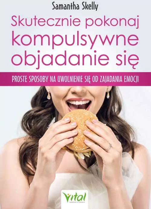 Skutecznie pokonaj kompulsywne objadanie się - tantis.pl