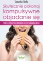 Skutecznie pokonaj kompulsywne objadanie się - tantis.pl