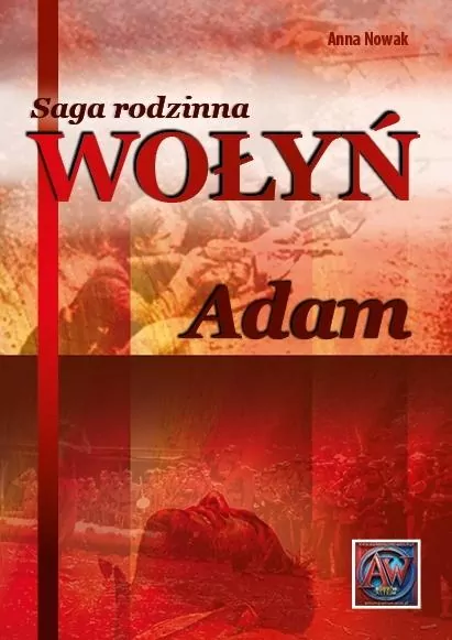 Saga rodzinna Wołyń. Adam TW - tantis.pl