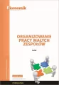 Organizowanie pracy małych zespołów. Podręcznik - tantis.pl