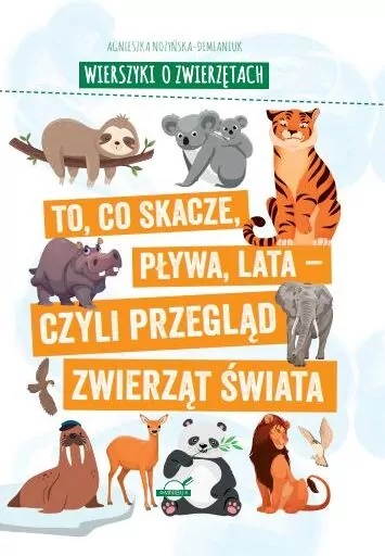 Wierszyki o zwierzętach. To, co skacze, pływa lata - czyli przegląd zwierząt świata - tantis.pl