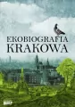 Ekobiografia Krakowa. - tantis.pl