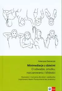 Minimediacje z dziećmi. O odwadze, smutku, rozczarowaniu i bliskości - tantis.pl