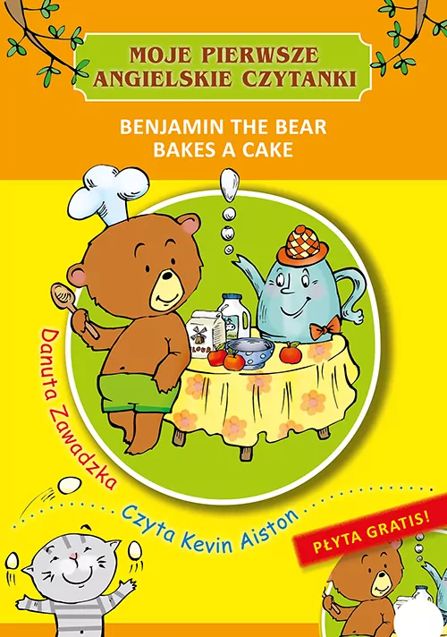 Benjamin the Bear Bakes a Cake. Moje pierwsze angielskie czytanki - tantis.pl