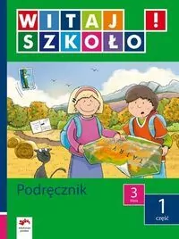 Witaj szkoło! 3 Podręcznik Część 1 - tantis.pl