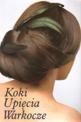 Koki, upięcia, warkocze. Część II
