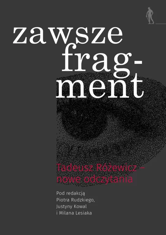 zawsze fragment Tadeusz Różewicz - nowe odczytania - tantis.pl