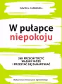 W pułapce niepokoju. Jak przechytrzyć własny mózg i przestać się zamartwiać - tantis.pl