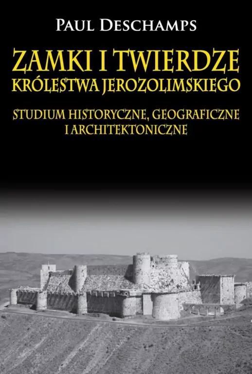 Zamki i twierdze Królestwa Jerozolimskiego - tantis.pl