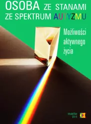 Osoba ze stanami ze spektrum autyzmu. Możliwości aktywnego życia