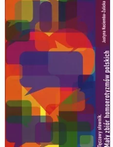 Tęczowy słownik. Mały zbiór homoerotyzmów polskich