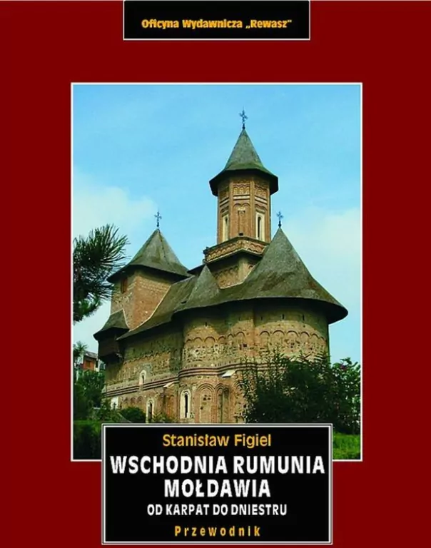 Wschodnia Rumunia, Mołdawia od Karpat do Dniestru. Przewodnik krajoznawczy - tantis.pl