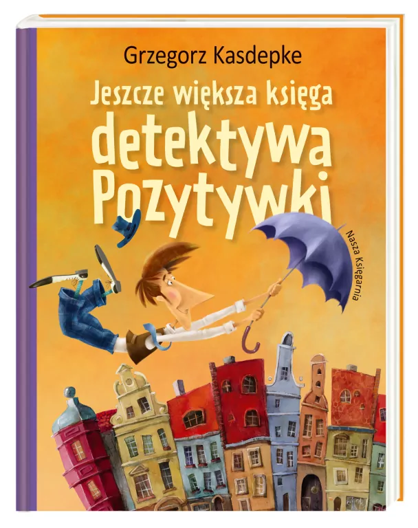 Jeszcze większa księga detektywa Pozytywki - tantis.pl