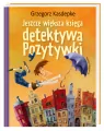 Jeszcze większa księga detektywa Pozytywki - tantis.pl