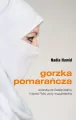 Gorzka pomarańcza. Ucieczka ze świata islamu. Historia Polki, żony muzułmanina - tantis.pl