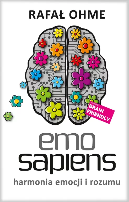 Emo Sapiens. Harmonia emocji i rozumu - tantis.pl