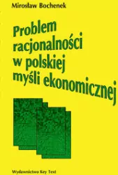 Problem racjonalności w polskiej myśli ekonomicznej