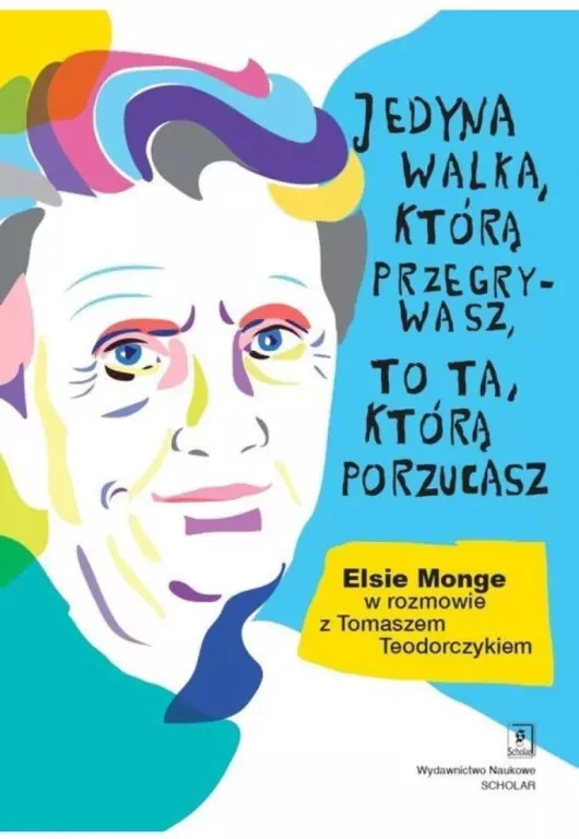 Jedyna walka, którą przegrywasz, to ta, którą... - tantis.pl