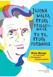 Jedyna walka, którą przegrywasz, to ta, którą...